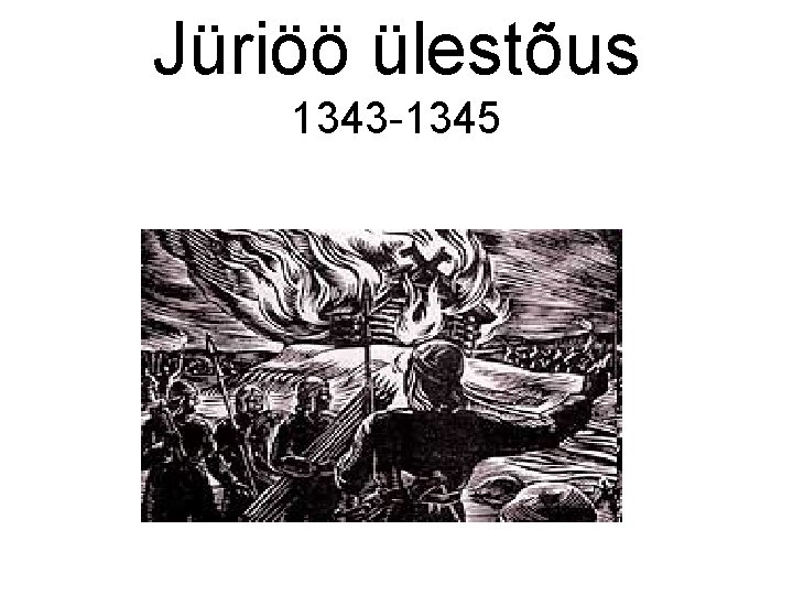 Jüriöö ülestõus 1343 -1345 