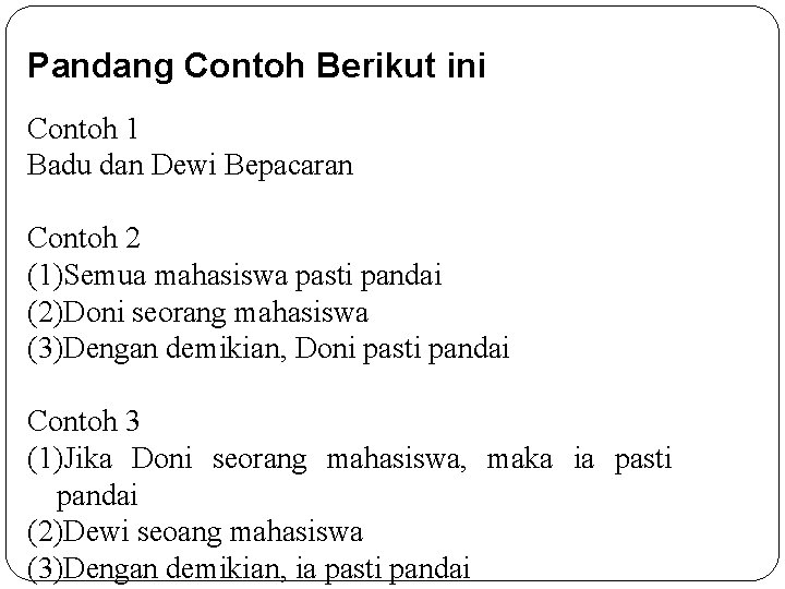 Pandang Contoh Berikut ini Contoh 1 Badu dan Dewi Bepacaran Contoh 2 (1)Semua mahasiswa