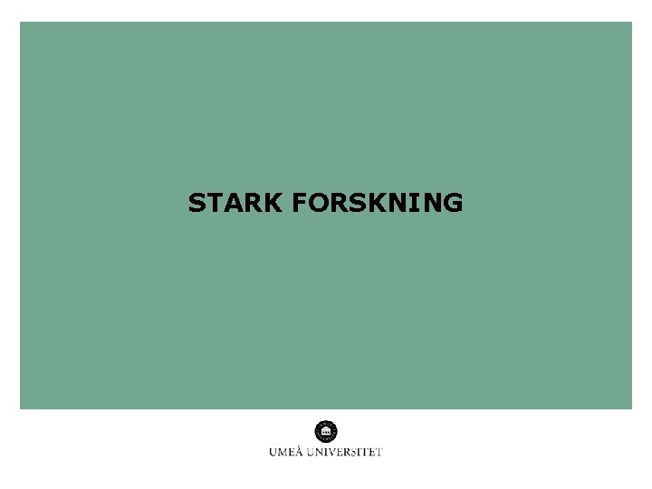 STARK FORSKNING 