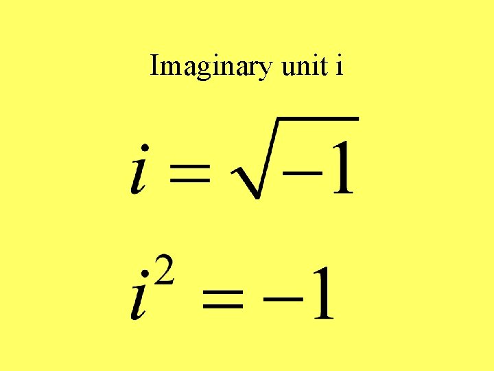 Imaginary unit i 