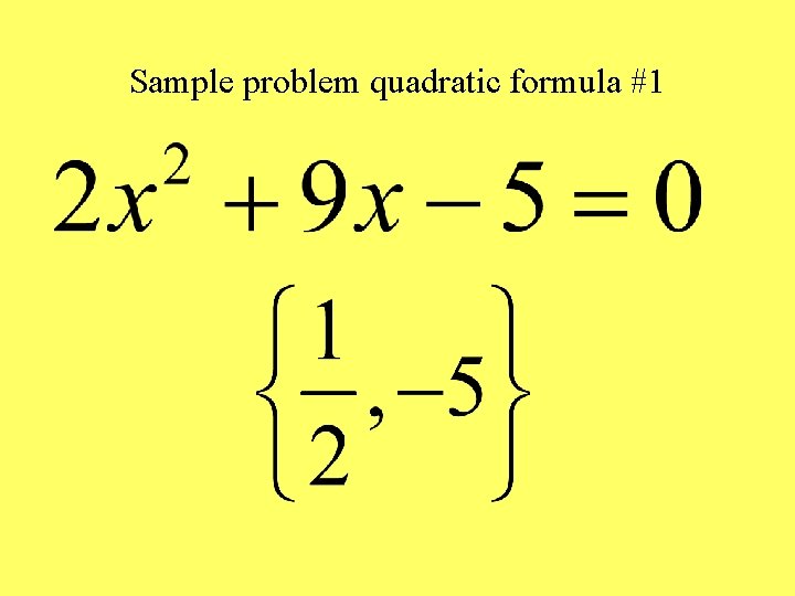Sample problem quadratic formula #1 