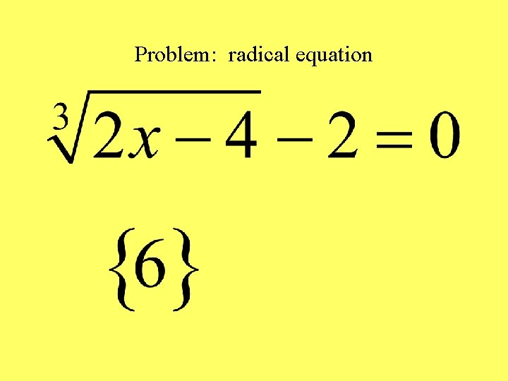 Problem: radical equation 