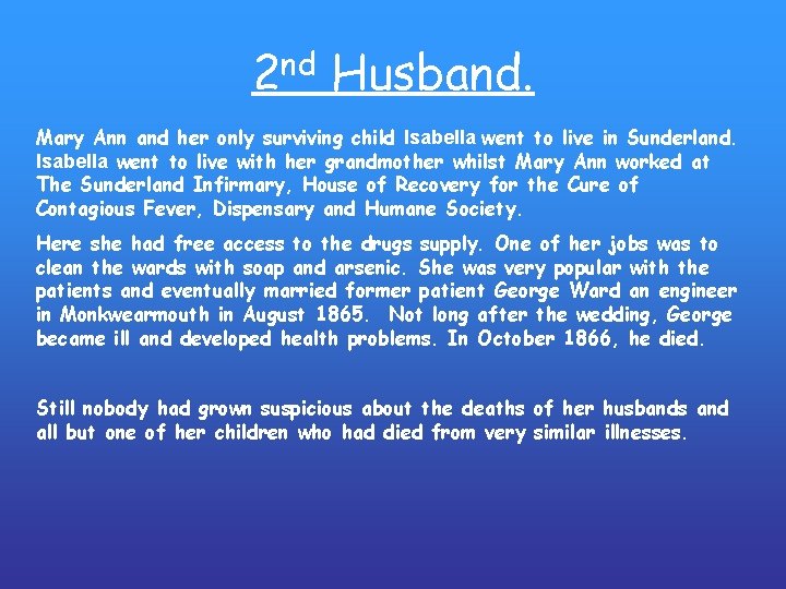 2 nd Husband. Mary Ann and her only surviving child Isabella went to live