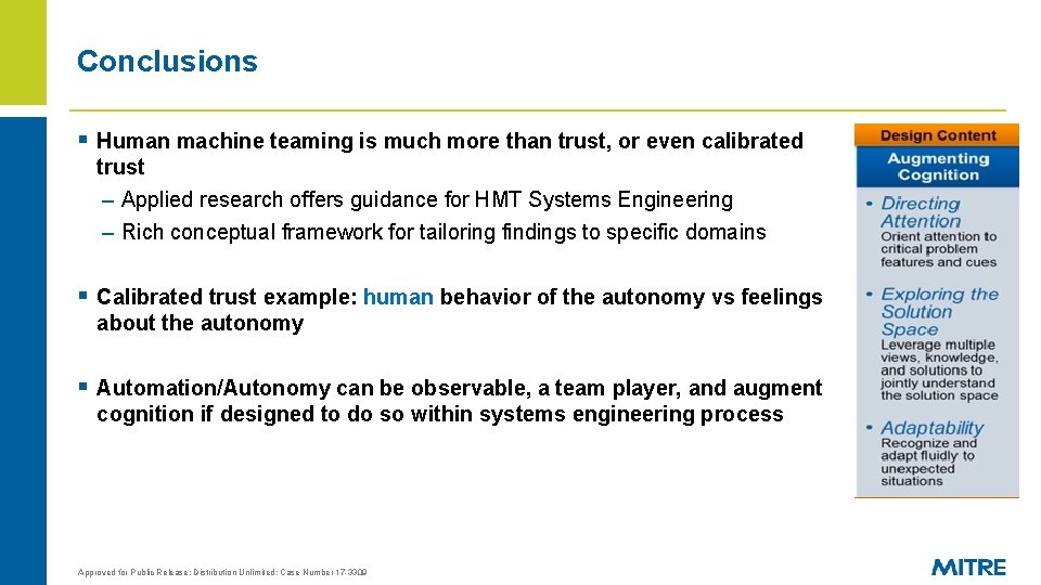 Conclusions § Human machine teaming is much more than trust, or even calibrated trust