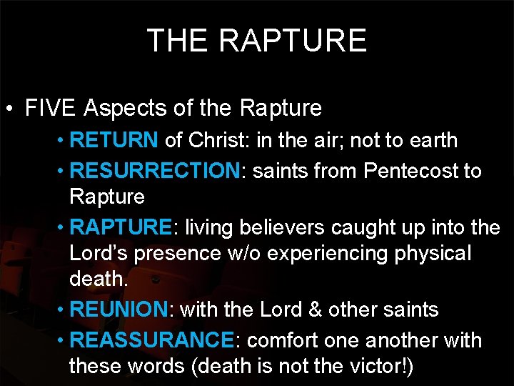 THE RAPTURE • FIVE Aspects of the Rapture • RETURN of Christ: in the