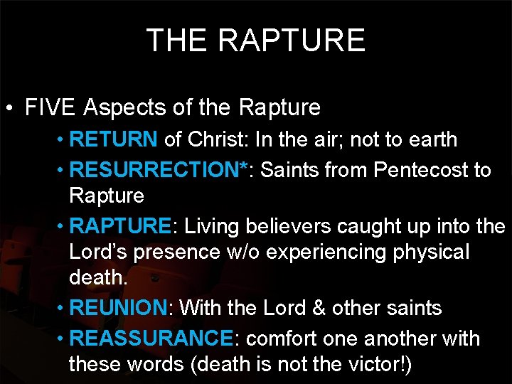 THE RAPTURE • FIVE Aspects of the Rapture • RETURN of Christ: In the