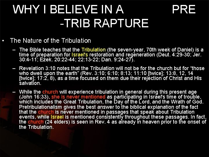 WHY I BELIEVE IN A PRE -TRIB RAPTURE • The Nature of the Tribulation