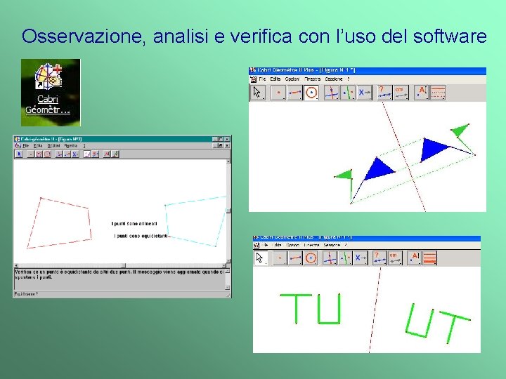 Osservazione, analisi e verifica con l’uso del software 
