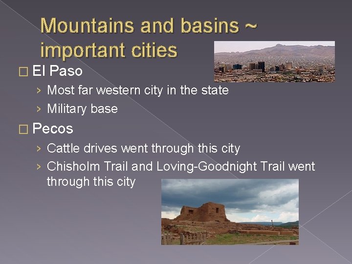 Mountains and basins ~ important cities � El Paso › Most far western city