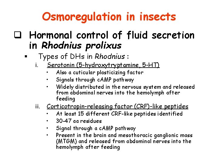 Osmoregulation in insects q Hormonal control of fluid secretion in Rhodnius prolixus § Types