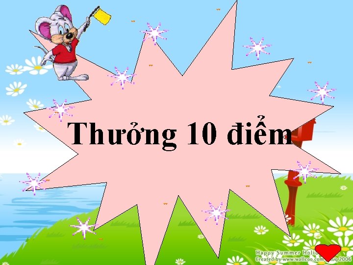 Thưởng 10 điểm 