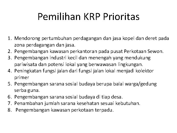 Pemilihan KRP Prioritas 1. Mendorong pertumbuhan perdagangan dan jasa kopel dan deret pada zona