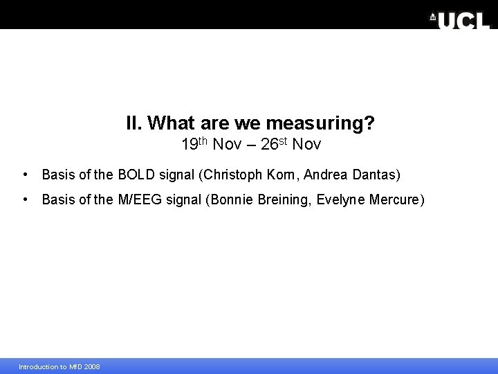 II. What are we measuring? 19 th Nov – 26 st Nov • Basis