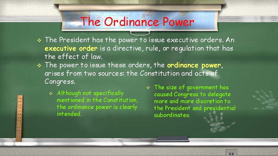 The Ordinance Power v v The President has the power to issue executive orders.