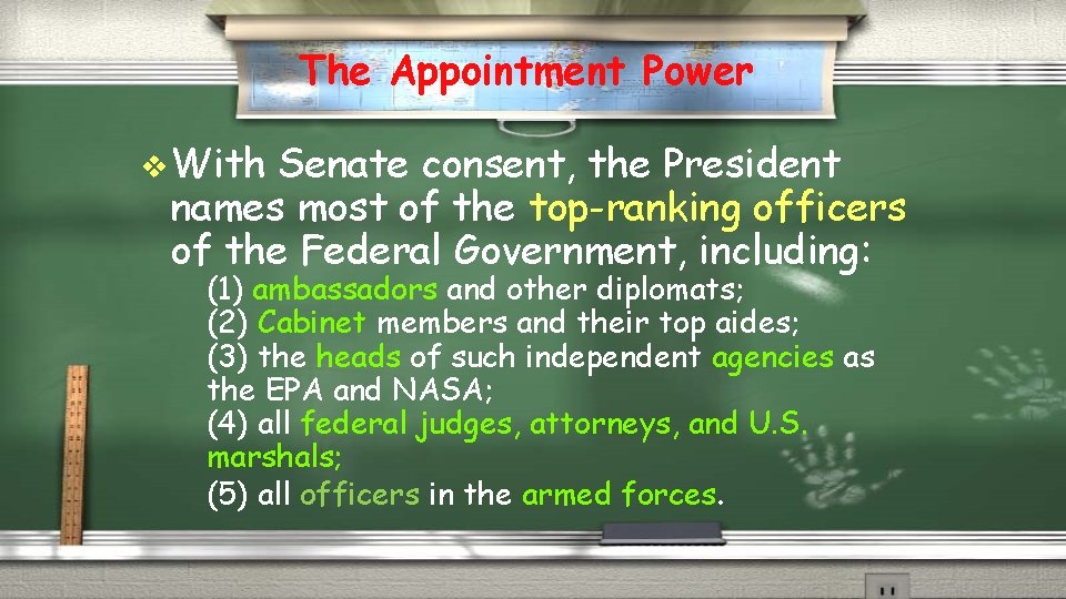 The Appointment Power v With Senate consent, the President names most of the top-ranking