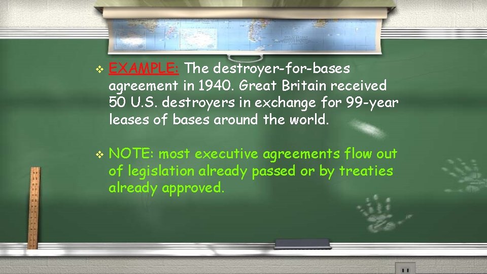 v v EXAMPLE: The destroyer-for-bases agreement in 1940. Great Britain received 50 U. S.