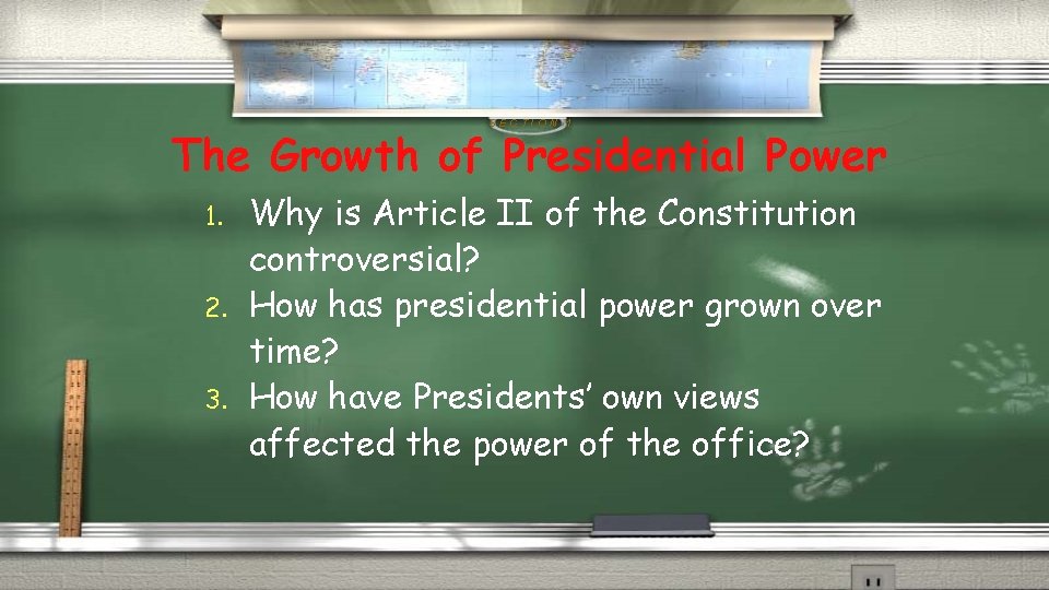 SECTION 1 The Growth of Presidential Power 1. 2. 3. Why is Article II