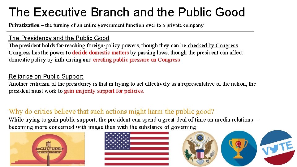 The Executive Branch and the Public Good Privatization – the turning of an entire
