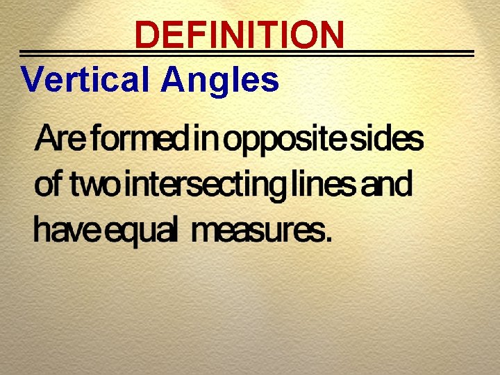 DEFINITION Vertical Angles 