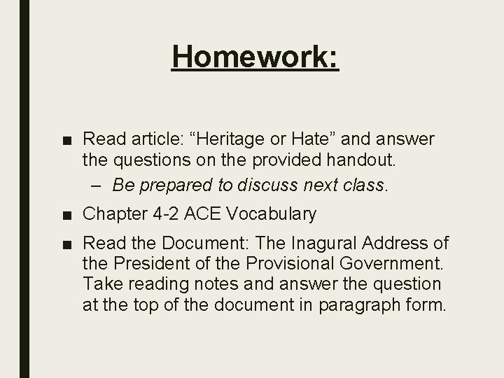 Homework: ■ Read article: “Heritage or Hate” and answer the questions on the provided