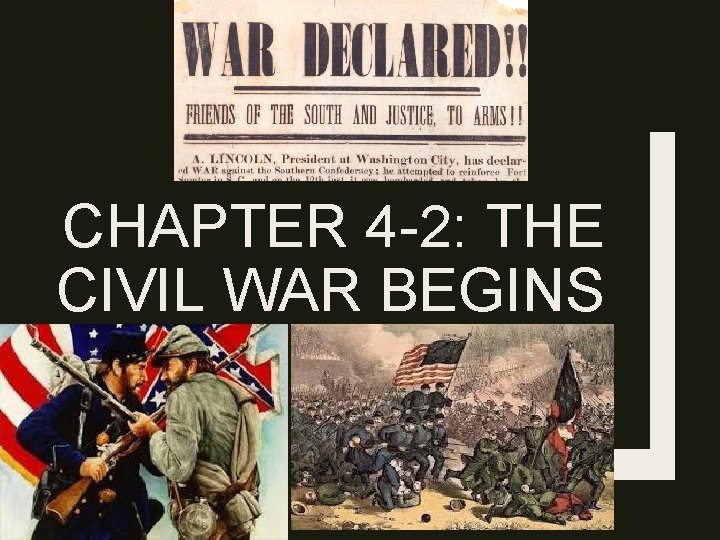 CHAPTER 4 -2: THE CIVIL WAR BEGINS 