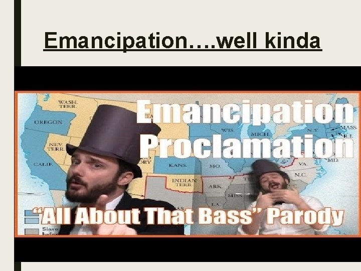 Emancipation…. well kinda 