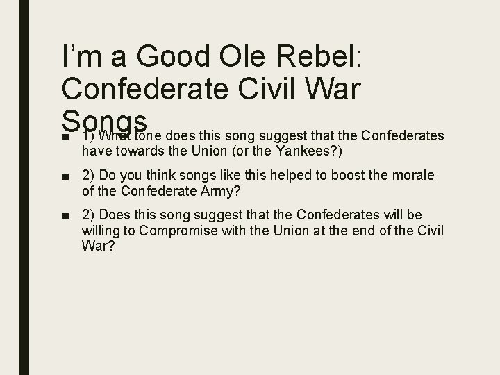 I’m a Good Ole Rebel: Confederate Civil War Songs ■ 1) What tone does