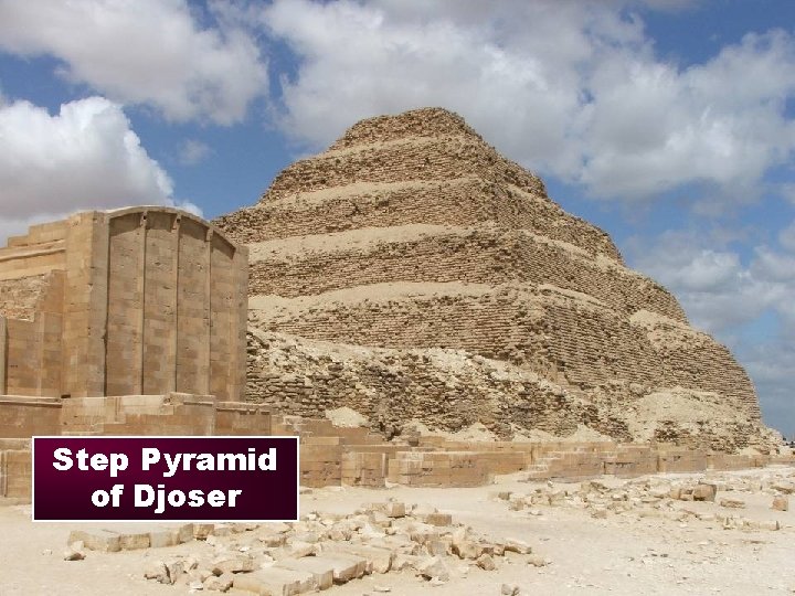Step Pyramid of Djoser 