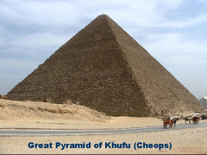 Great Pyramid of Khufu (Cheops) 