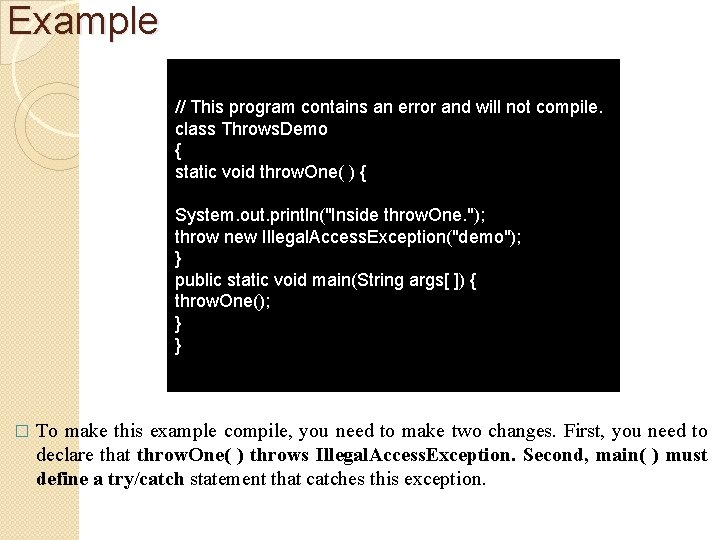 Example // This program contains an error and will not compile. class Throws. Demo