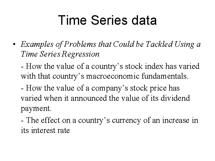 Time Series data • Examples of Problems that Could be Tackled Using a Time