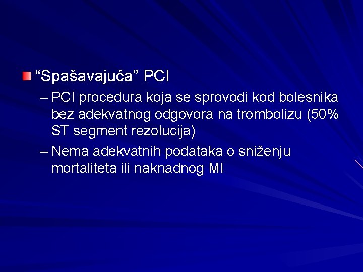 “Spašavajuća” PCI – PCI procedura koja se sprovodi kod bolesnika bez adekvatnog odgovora na