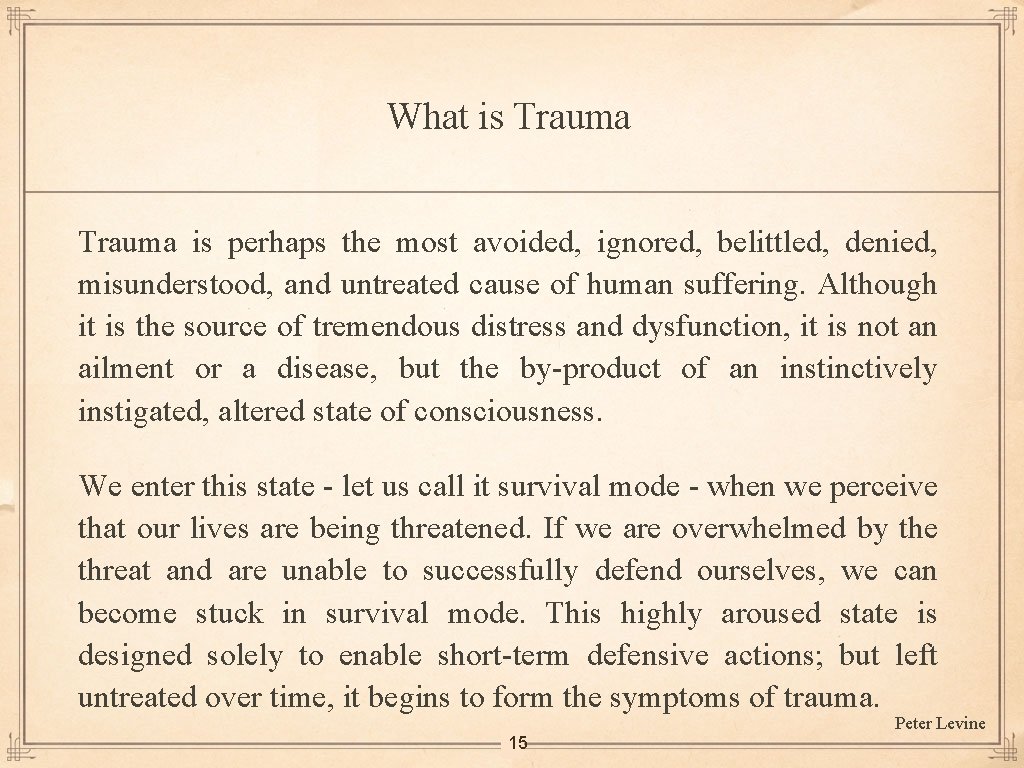 What is Trauma is perhaps the most avoided, ignored, belittled, denied, misunderstood, and untreated