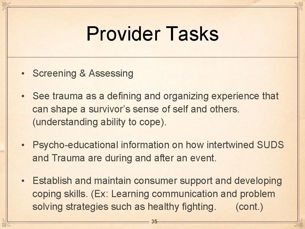 Provider Tasks • Screening & Assessing • See trauma as a defining and organizing