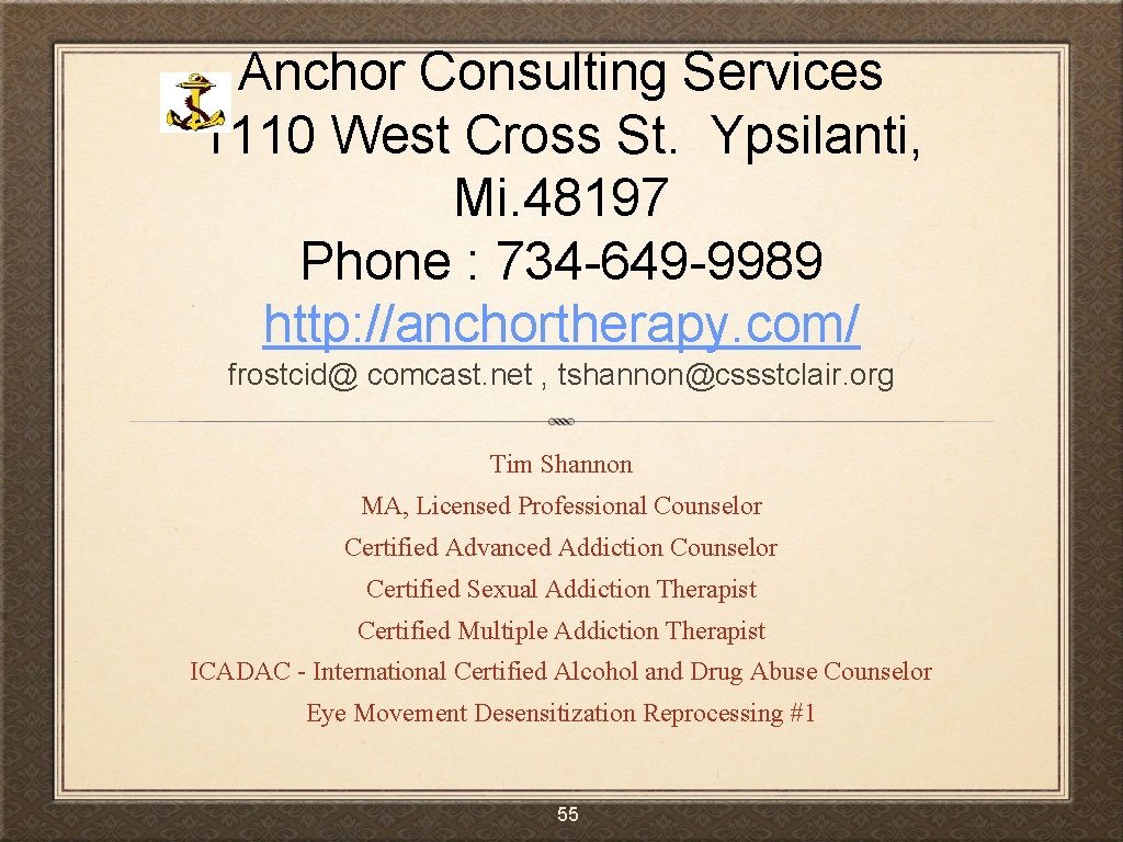 Anchor Consulting Services 1110 West Cross St. Ypsilanti, Mi. 48197 Phone : 734 -649