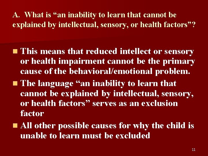 A. What is “an inability to learn that cannot be explained by intellectual, sensory,