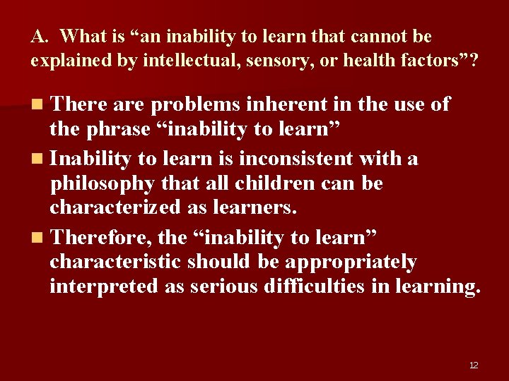 A. What is “an inability to learn that cannot be explained by intellectual, sensory,