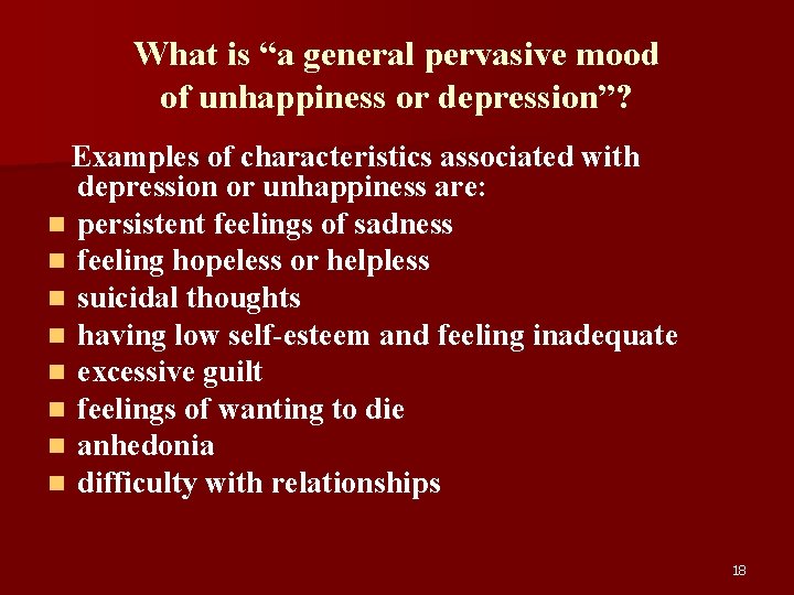 What is “a general pervasive mood of unhappiness or depression”? Examples of characteristics associated