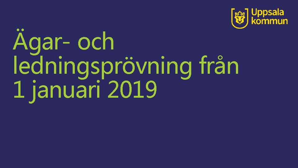 Ägar- och ledningsprövning från 1 januari 2019 