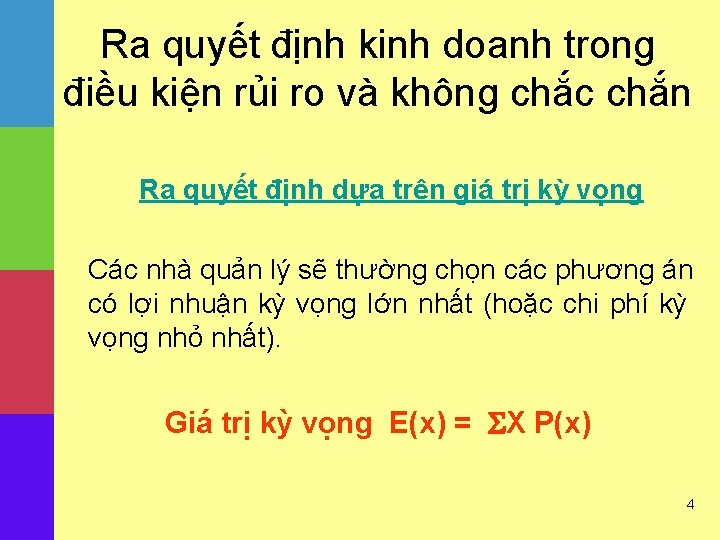 Ra quyết định kinh doanh trong điều kiện rủi ro và không chắc chắn