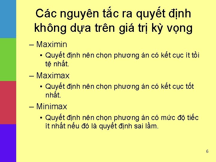 Các nguyên tắc ra quyết định không dựa trên giá trị kỳ vọng –