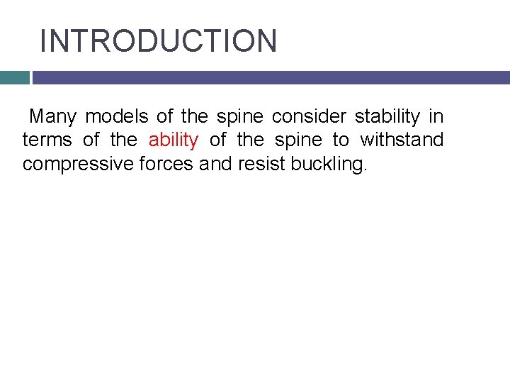 INTRODUCTION Many models of the spine consider stability in terms of the ability of