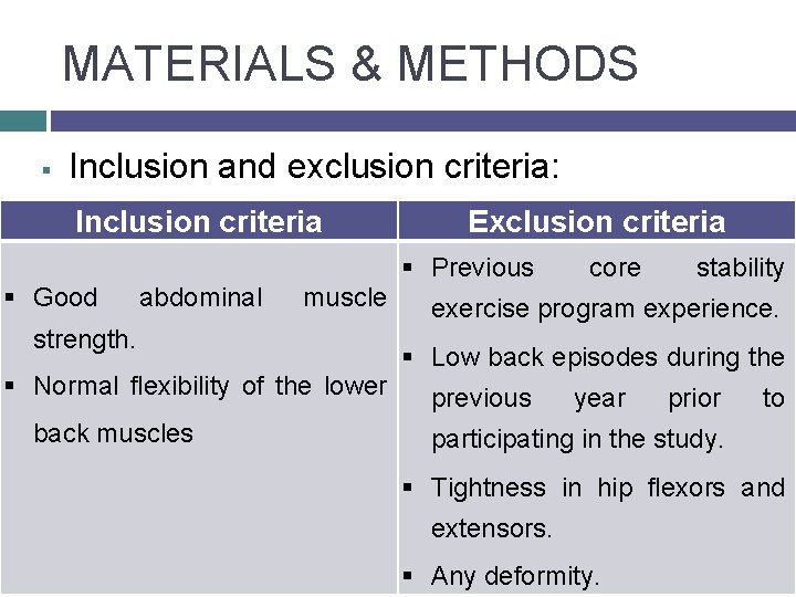 MATERIALS & METHODS § Inclusion and exclusion criteria: Inclusion criteria Exclusion criteria § Previous