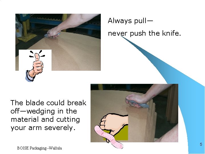 Razor Knife Safety BOISE PackagingWallula 1 Always be