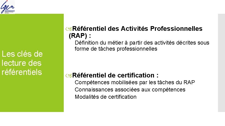  Référentiel des Activités Professionnelles (RAP) : Les clés de lecture des référentiels Définition