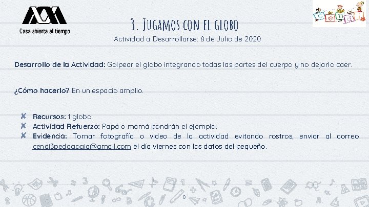 3. Jugamos con el globo Actividad a Desarrollarse: 8 de Julio de 2020 Desarrollo