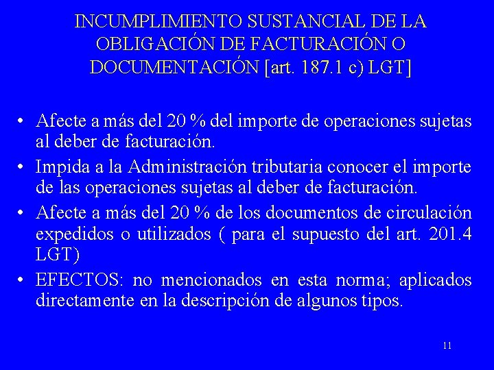INCUMPLIMIENTO SUSTANCIAL DE LA OBLIGACIÓN DE FACTURACIÓN O DOCUMENTACIÓN [art. 187. 1 c) LGT]