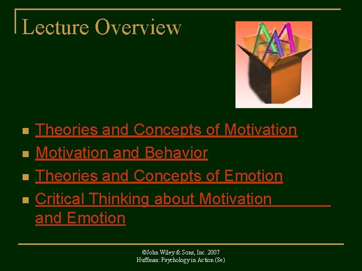 Lecture Overview n n Theories and Concepts of Motivation and Behavior Theories and Concepts