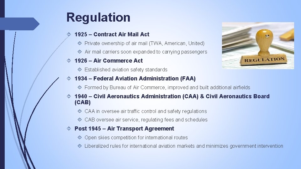 Regulation 1925 – Contract Air Mail Act Private ownership of air mail (TWA, American,