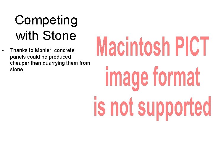 Competing with Stone • Thanks to Monier, concrete panels could be produced cheaper than